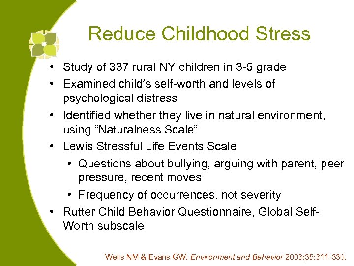 Reduce Childhood Stress • Study of 337 rural NY children in 3 -5 grade