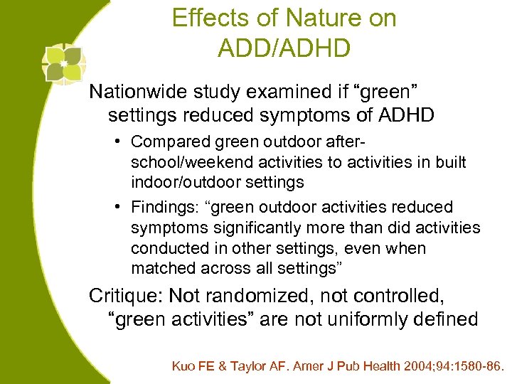 Effects of Nature on ADD/ADHD Nationwide study examined if “green” settings reduced symptoms of