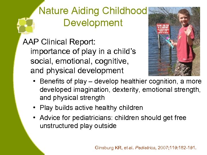 Nature Aiding Childhood Development AAP Clinical Report: importance of play in a child’s social,