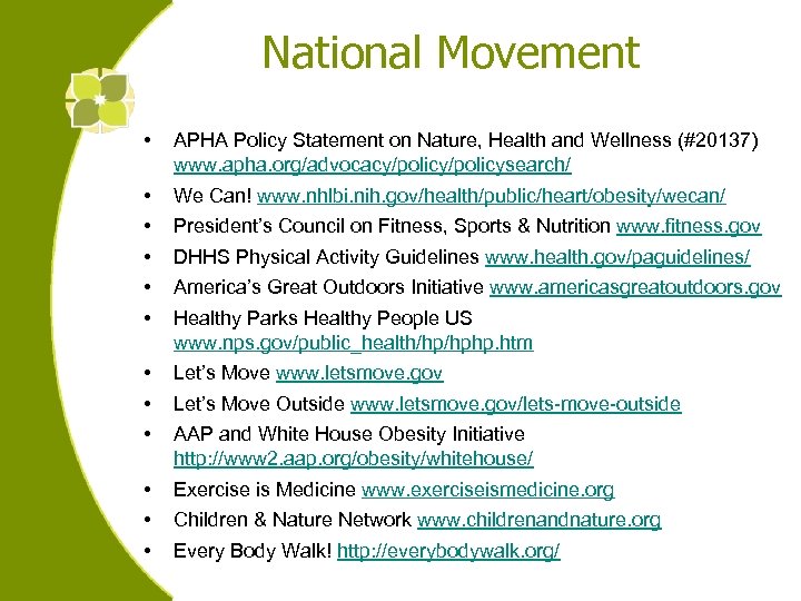 National Movement • APHA Policy Statement on Nature, Health and Wellness (#20137) www. apha.