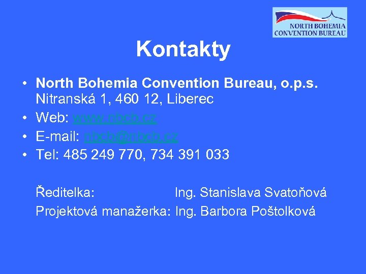 Kontakty • North Bohemia Convention Bureau, o. p. s. Nitranská 1, 460 12, Liberec