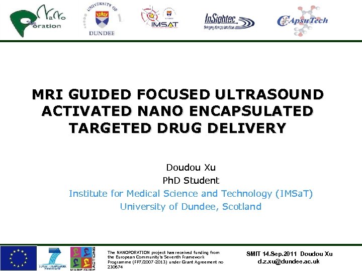 MRI GUIDED FOCUSED ULTRASOUND ACTIVATED NANO ENCAPSULATED TARGETED DRUG DELIVERY Doudou Xu Ph. D