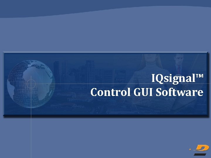 IQsignal™ Control GUI Software 