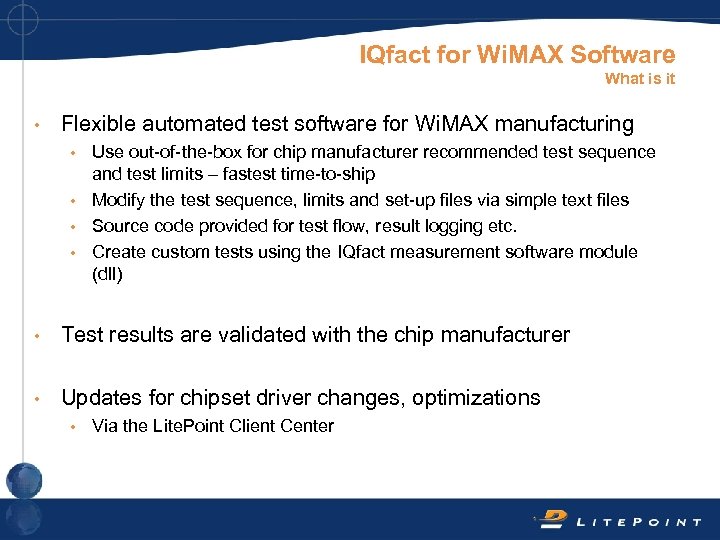 IQfact for Wi. MAX Software What is it • Flexible automated test software for