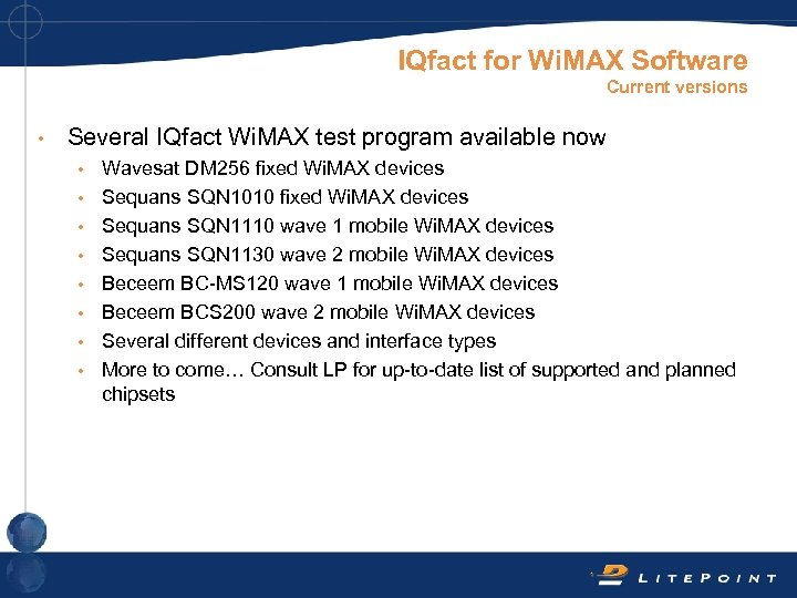 IQfact for Wi. MAX Software Current versions • Several IQfact Wi. MAX test program