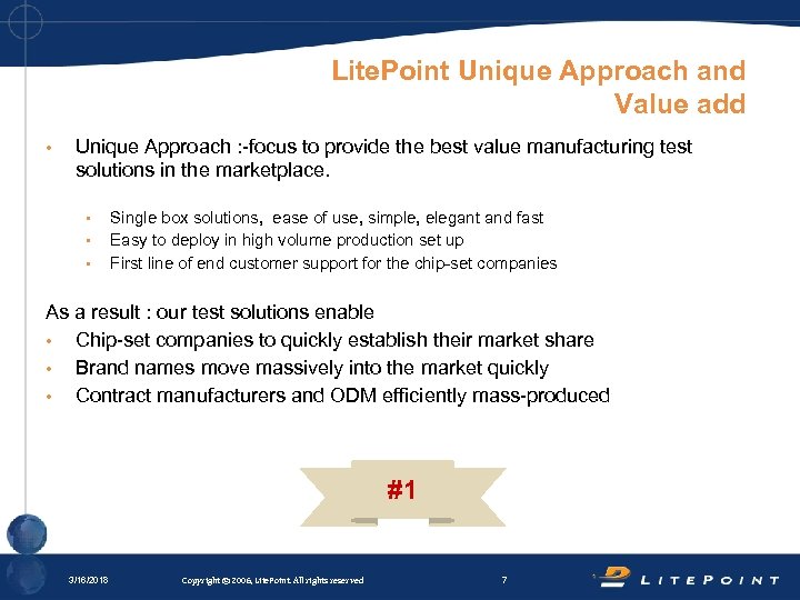 Lite. Point Unique Approach and Value add • Unique Approach : -focus to provide