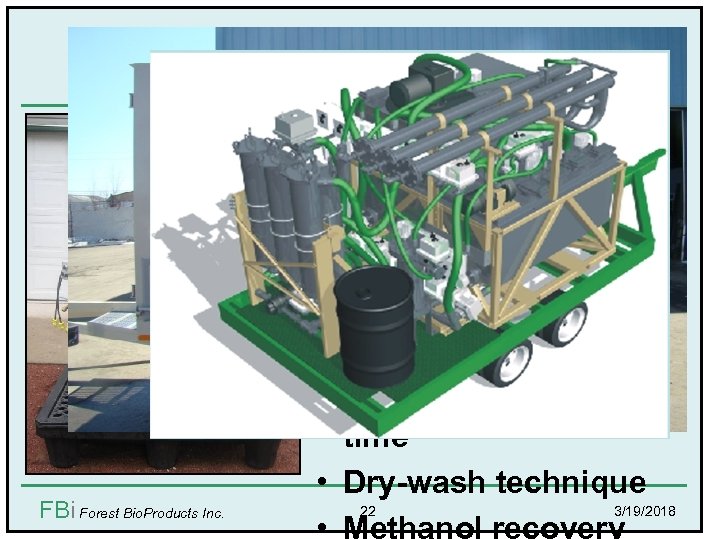 The Frankentank v 3 • Patent pending • • FBi Forest Bio. Products Inc.