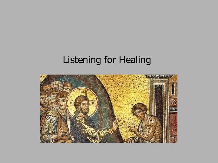 Listening for Healing 