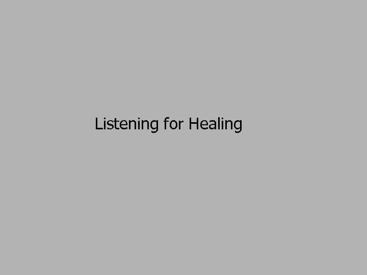 Listening for Healing 
