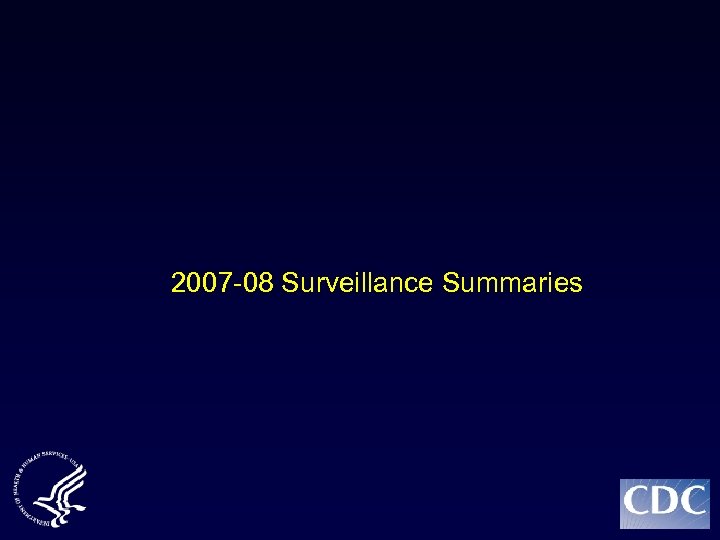 2007 -08 Surveillance Summaries 