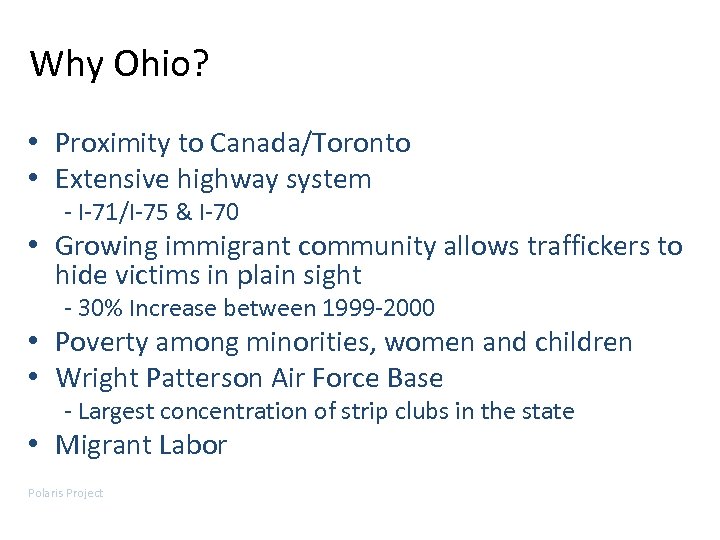Why Ohio? • Proximity to Canada/Toronto • Extensive highway system - I-71/I-75 & I-70