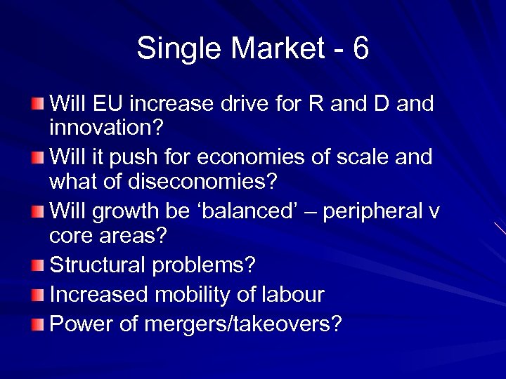 Single Market - 6 Will EU increase drive for R and D and innovation?