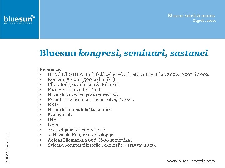 Bluesun hotels & resorts Zagreb, 2010. SUNCE Koncern d. d. Bluesun kongresi, seminari, sastanci