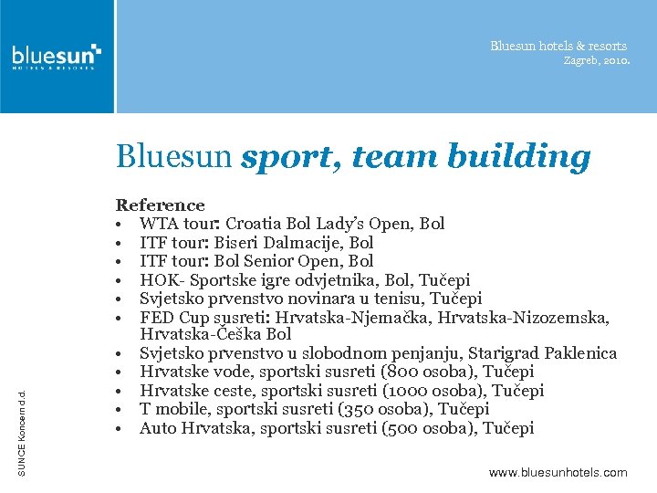 Bluesun hotels & resorts Zagreb, 2010. SUNCE Koncern d. d. Bluesun sport, team building