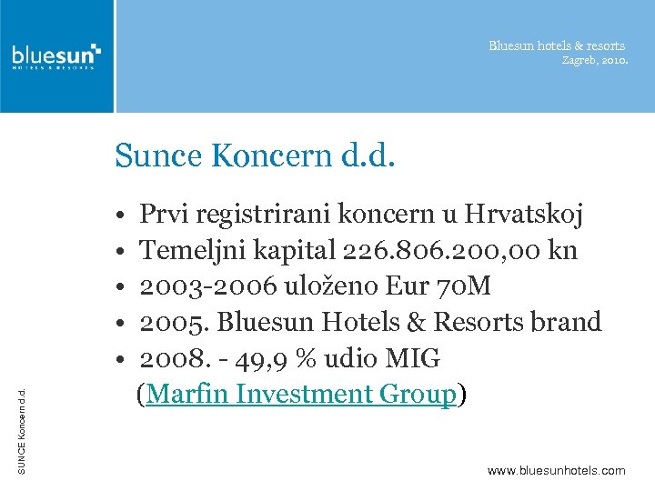 Bluesun hotels & resorts Zagreb, 2010. Sunce Koncern d. d. SUNCE Koncern d. d.