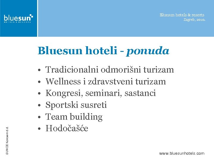 Bluesun hotels & resorts Zagreb, 2010. SUNCE Koncern d. d. Bluesun hoteli - ponuda