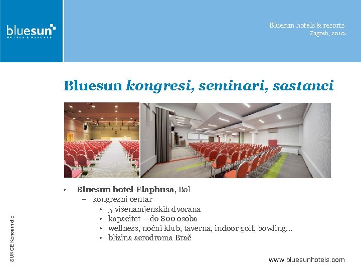 Bluesun hotels & resorts Zagreb, 2010. Bluesun kongresi, seminari, sastanci SUNCE Koncern d. d.