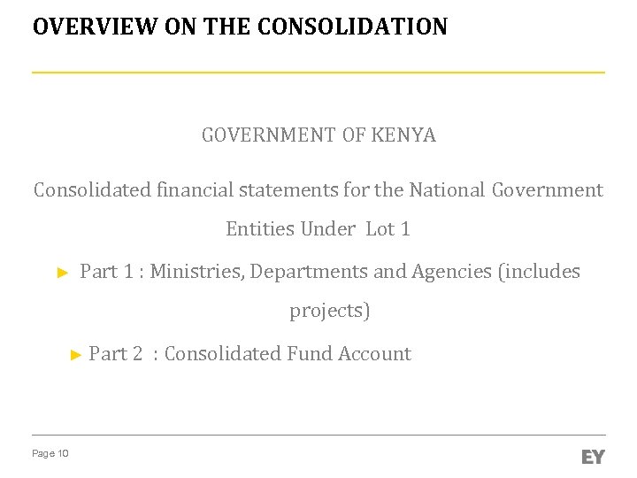 OVERVIEW ON THE CONSOLIDATION GOVERNMENT OF KENYA Consolidated financial statements for the National Government