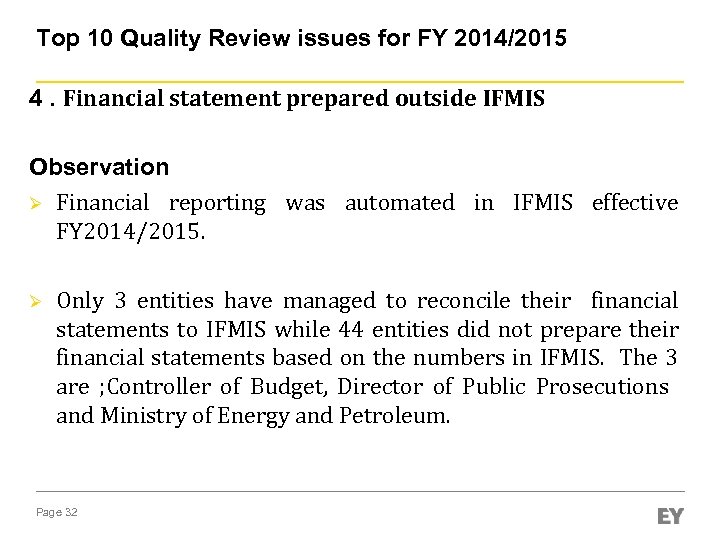 Top 10 Quality Review issues for FY 2014/2015 4. Financial statement prepared outside IFMIS