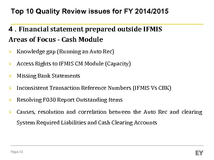 Top 10 Quality Review issues for FY 2014/2015 4. Financial statement prepared outside IFMIS