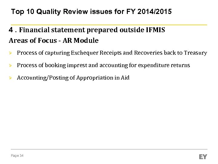 Top 10 Quality Review issues for FY 2014/2015 4. Financial statement prepared outside IFMIS