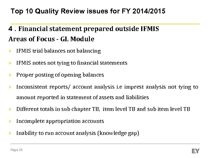 Top 10 Quality Review issues for FY 2014/2015 4. Financial statement prepared outside IFMIS