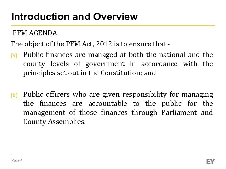 Introduction and Overview PFM AGENDA The object of the PFM Act, 2012 is to