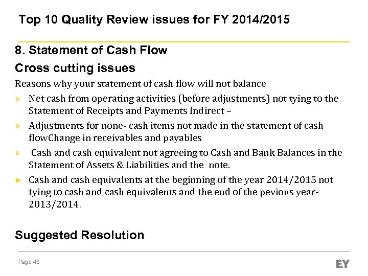 Top 10 Quality Review issues for FY 2014/2015 8. Statement of Cash Flow Cross