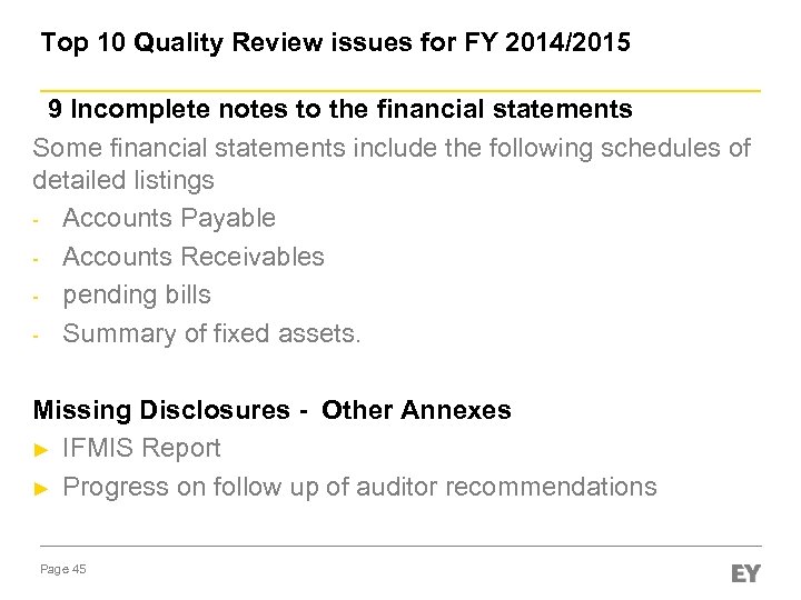 Top 10 Quality Review issues for FY 2014/2015 9 Incomplete notes to the financial