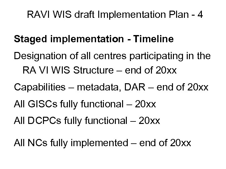 RAVI WIS draft Implementation Plan - 4 Staged implementation - Timeline Designation of all