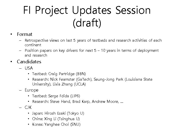 FI Project Updates Session (draft) • Format – Retrospective views on last 5 years