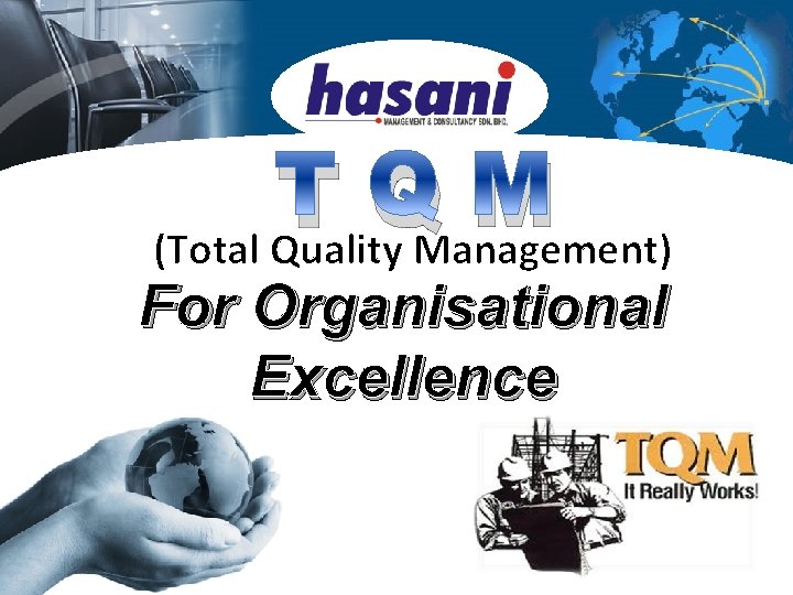 TQM (Total Quality Management) For Organisational Excellence 