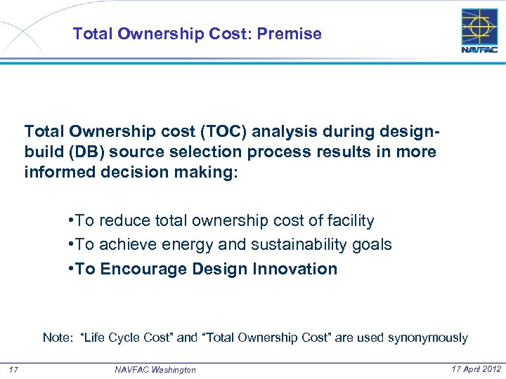 Total Ownership Cost: Premise Total Ownership cost (TOC) analysis during designbuild (DB) source selection