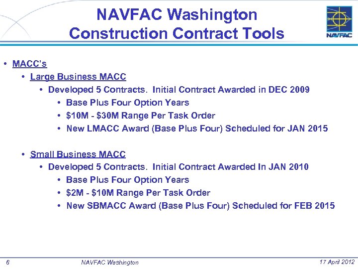 NAVFAC Washington Construction Contract Tools • MACC’s • Large Business MACC • Developed 5