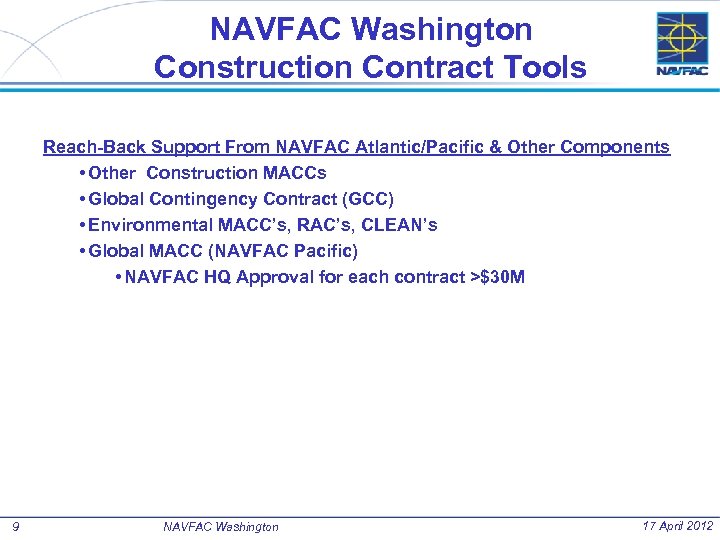 NAVFAC Washington Construction Contract Tools Reach-Back Support From NAVFAC Atlantic/Pacific & Other Components •