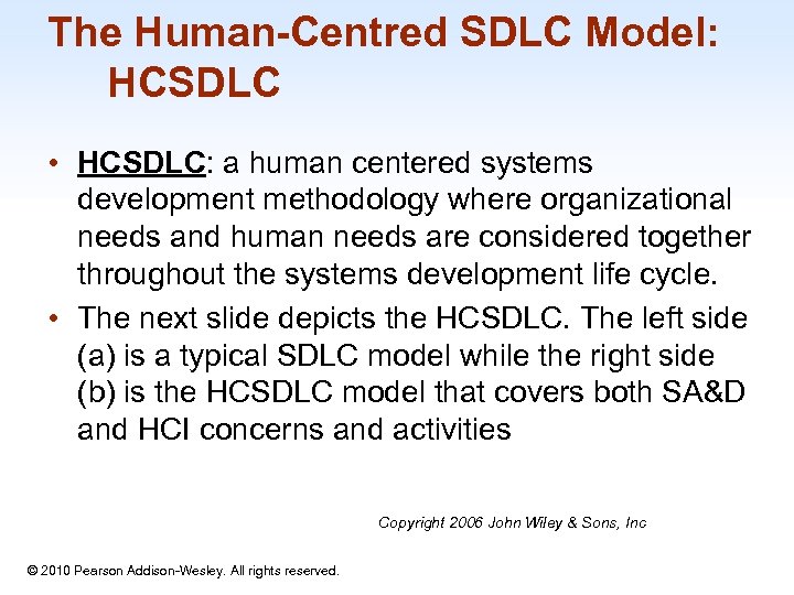 The Human-Centred SDLC Model: HCSDLC • HCSDLC: a human centered systems development methodology where