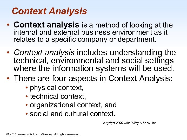 Context Analysis • Context analysis is a method of looking at the internal and