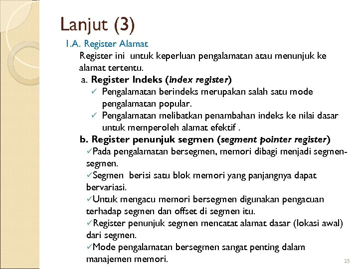 Lanjut (3) 1. A. Register Alamat Register ini untuk keperluan pengalamatan atau menunjuk ke