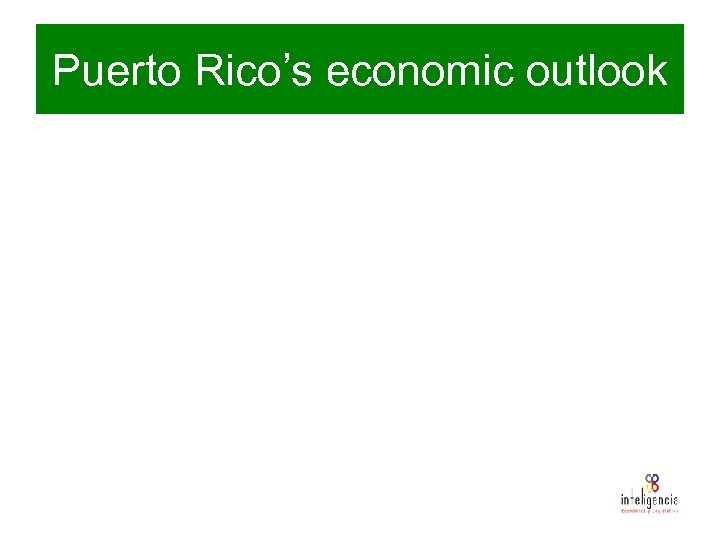 Puerto Rico’s economic outlook 