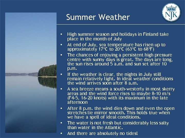 Summer Weather • • 2016 09 15 JH • High summer season and holidays