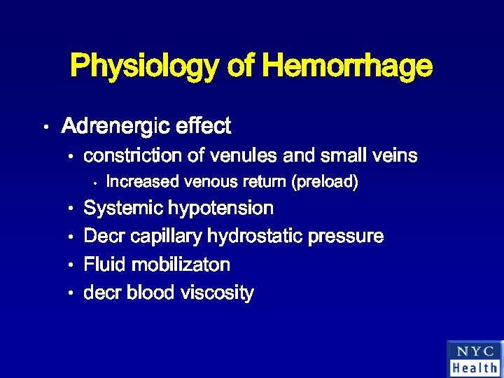 Physiology of Hemorrhage • Adrenergic effect • constriction of venules and small veins •