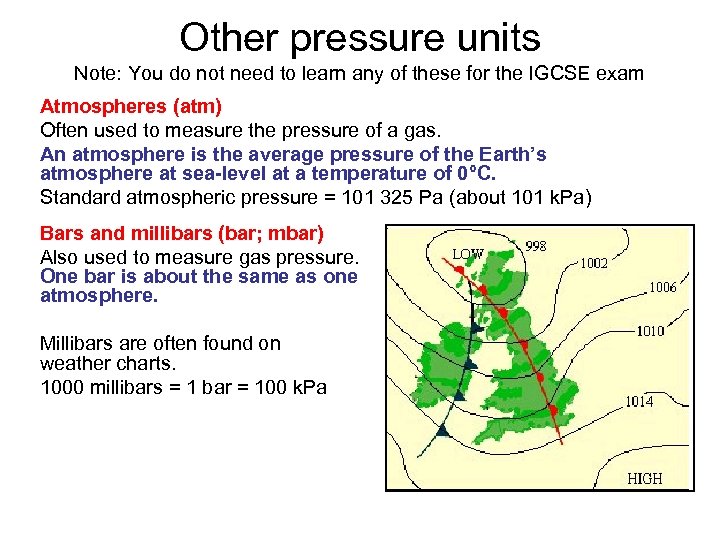 Other pressure units Note: You do not need to learn any of these for