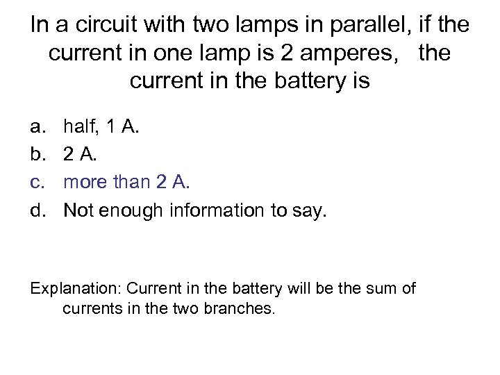 In a circuit with two lamps in parallel, if the current in one lamp