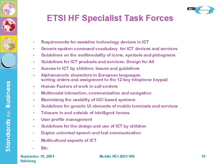 ETSI HF Specialist Task Forces - Requirements for assistive technology devices in ICT -