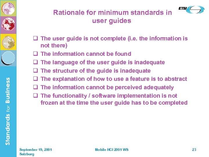 Rationale for minimum standards in user guides q The user guide is not complete