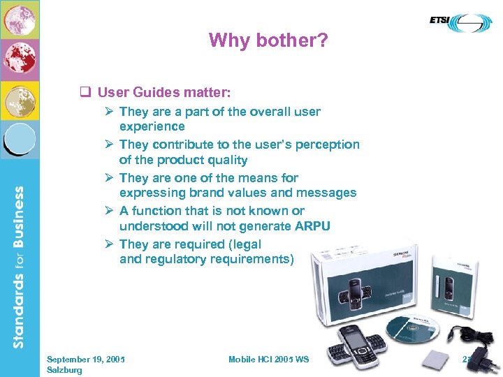 Why bother? q User Guides matter: Ø They are a part of the overall