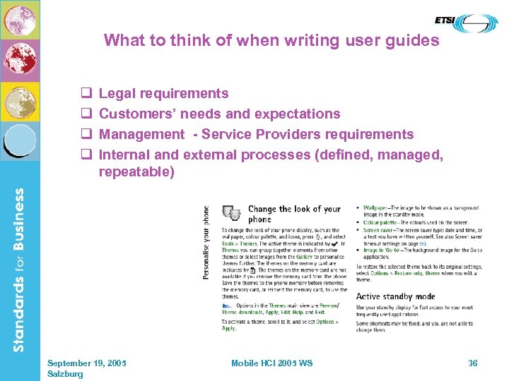 What to think of when writing user guides q q Legal requirements Customers’ needs