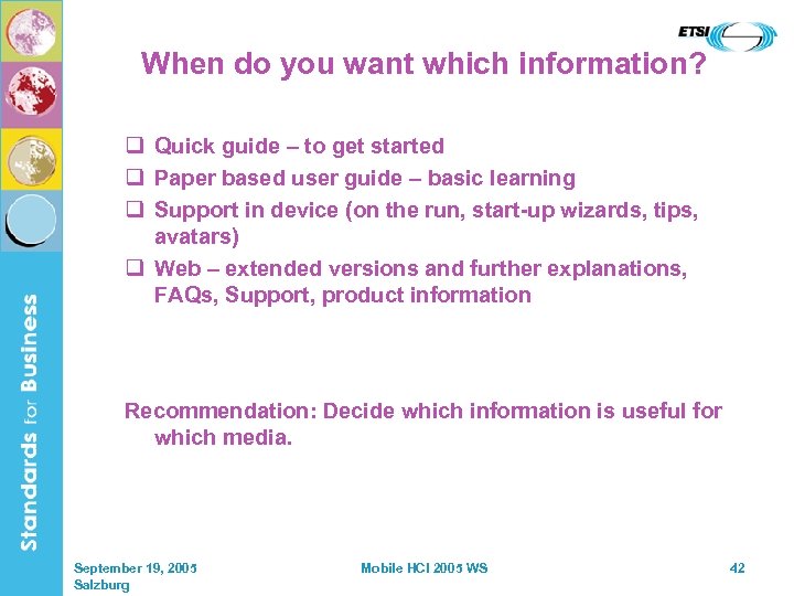When do you want which information? q Quick guide – to get started q