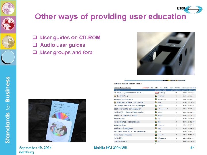 Other ways of providing user education q User guides on CD-ROM q Audio user