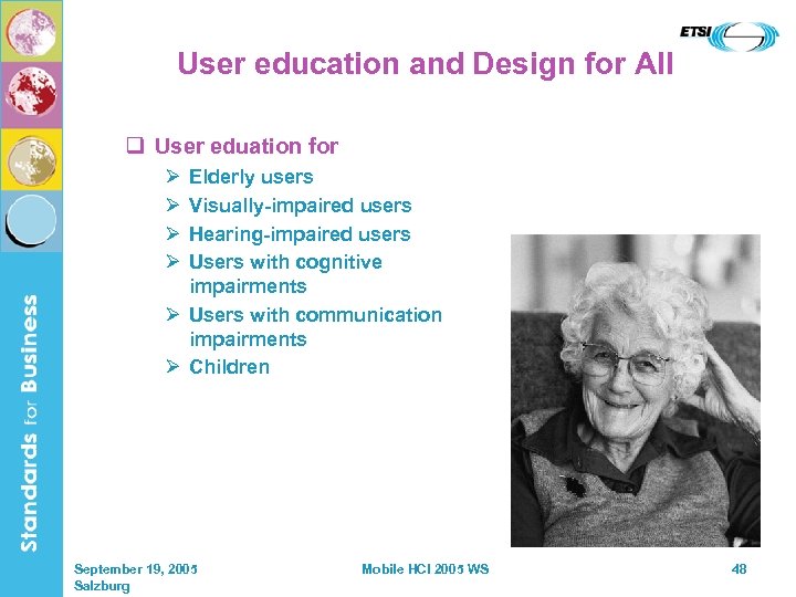 User education and Design for All q User eduation for Ø Ø Elderly users